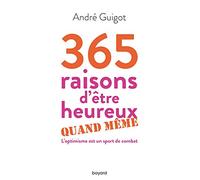 365 raisons d'être heureux quand même