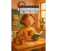 365 Reasons You Matter: A Daily Reminder for Educators