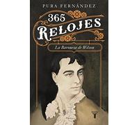 365 relojes: Vida de la Baronesa de Wilson (1833-1923)