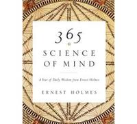 365 Science of Mind by Ernest Ernest Holmes Holmes Ernest Holmes (Auteur)