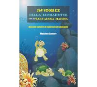 365 Storie Della Buonanotte Con La Tartaruga Marina: Racconti Notturni Di Esplorazione Subacquea