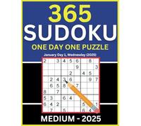 365 Sudoku One Puzzle One Day: Medium Sudoku Puzzle Book for Adults - A Full Year of Sudoku Challenges for 2025: 365 Sudoku Puzzles for 2025: A Daily ... Puzzle Per Day to Sharpen Your Mind and Relax