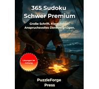 365 Sudoku Schwer Premium: Großdruck Sudoku Schwer für Senioren - 365 fordernde Rätsel - 2 Sudokus pro Seite - Extra große Schrift - 8,5×11 Format - ... im Buch - Anspruchsvolles Gedächtnistraining