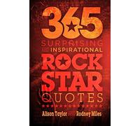 365 Surprising And Inspirational Rock Star Quotes