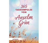 365 Tagesimpulse von Anselm Grün