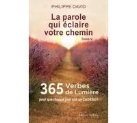 365 VERBES DE LUMIÈRE - La parole qui éclaire votre chemin, Tome 5