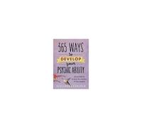 365 Ways To Develop Your Psychic Ability