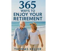 365 Ways to Enjoy Your Retirement