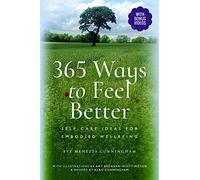 365 Ways to Feel Better: Self-care Ideas for Embodied Wellbeing