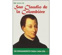 366 Textos de San Claudio de la Colombière: Un pensamiento para cada día