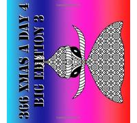 366 Xmas A Day 4 Big Edition 3: enjoy the drawings from 366 Xmas A Day 4 in a bigger edition