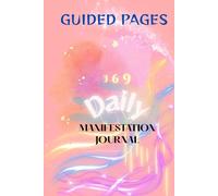 369 Daily Manifestation Journal: Guided Pages for Intention Setting, Gratitude and Manifesting Magic into Your Life