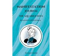 369 Manifestation Journal: Manifesting Aquarius Unleash Your Cosmic Potential Journal Using Affirmations, the Law of Attraction - 120 days: 120 Days ... Your Inner Aquarius and Manifest Abundance