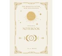 369 Manifestation: New Beginnings - Initial Ritual Notebook: Release, Reset, and Intentional Renewal