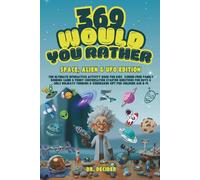 369 Would You Rather Space, Alien & UFO Edition: The Ultimate Interactive Activity Book for Kids: Screen-Free Family Bonding Game & Funny Conversation ... & Icebreaker Gift for children Age 8-12