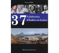 37 Célébrités D'indre-Et-Loire
