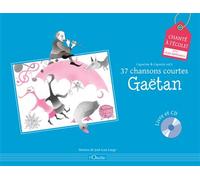 37 chansons courtes pour petits et grands Tome 1 Livre avec un CD - Gaëtan - L'oreille Eds De - Livre CD - Document jeunesse CD