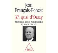 37, quai d'Orsay: Mémoires pour aujourd'hui et pour demain