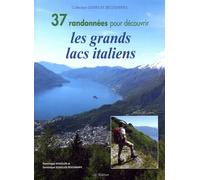 37 randonnées pour découvrir les grands lacs italiens