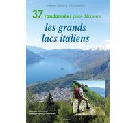 37 randonnées pour découvrir les grands lacs italiens - Dominique Schuller - I.d.l'edition - broché - Guide