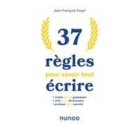 37 règles pour savoir tout écrire