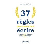 37 Règles Pour Savoir Tout Écrire