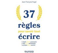 37 Règles Pour Savoir Tout Écrire