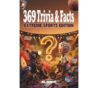 372 Trivia & Facts: Extreme Sports Edition: Epic MCQ brain games and weird athletic world records to challenge your Tween; an engaging screen-free ... history, and rules for smart kids ages 8-12