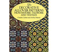 376 Decorative Allover Patterns from Historic Tilework and Textiles