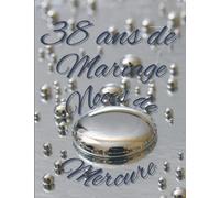 38 ans de Mariage Noces de Mercure: Cadeau pour 38 ans de mariage original album de photos et de souvenirs à remplir livre d’or de plus de 70 pages en couleur à personnaliser.