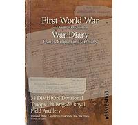38 Division Divisional Troops 121 Brigade Royal Field Artillery