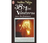 38 mini westerns (avec des fantômes)