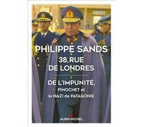 38, rue de Londres – De l'impunité, Pinochet et le nazi de Patagonie – Les Éditions Albin Michel