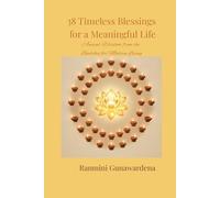 38 Timeless Blessings for a Meaningful Life: Ancient Wisdom from the Buddha for Modern Living