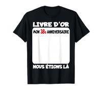 38e Anniversaire Cadeau 38 Ans Fête Livre d'or Humour T-Shirt
