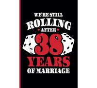 38th Wedding Anniversary Notebook: Thirty-Eight Years Celebration Journal for Husband and Wife - Funny Couples Keepsake Celebrating 38 Years of Marriage