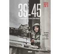 39-45 (édition 75 ans): Le Grand Atlas de la Seconde Guerre mondiale