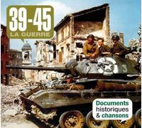 39-45 La guerre Documents historiques et chansons CD