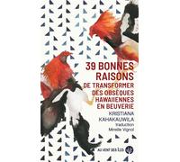 39 bonnes raisons de transformer des obsèques hawaiiennes en - Kristiana Kahakauwila - Au Vent Des Iles - broché - Roman