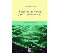 3cientos uni versos y otros poemas tales: Poemario venezolano de poesía experimental y provincianismo cósmico; 300 versos recombinables en 70 y 40 poemas, segunda edición