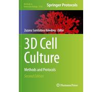 3D Cell Culture: Methods and Protocols