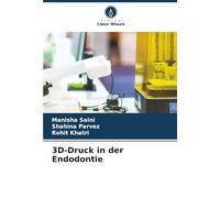 3D-Druck in der Endodontie