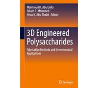 3D Engineered Polysaccharides: Fabrication Methods and Environmental Applications