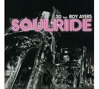3D Feat. Roy Ayers - Soulride [Import]