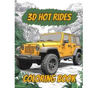 3D Hot Rides Coloring Book: Hyper-realistic 3D car coloring, sports cars, supercars, and classic road beasts with intricate details | Perfect for ... for car lovers | For Teens Ages 12-18+