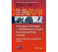 3d Imaging Technologies-Multidimensional Signal Processing And Deep Learning