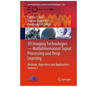 3d Imaging Technologies-Multidimensional Signal Processing And Deep Learning