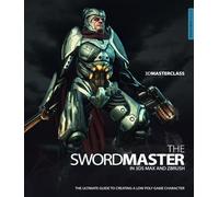 3D Masterclass: The Swordmaster in 3ds Max and ZBrush