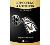 3D Modeling Animation by Chandramouli & Magesh Purdue University & Calumet & Hammond & Indiana & USA Chandramouli Magesh Purdue University Calumet Hammond Indiana USA (Auteur)
