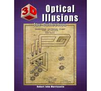 3d Optical Illusions: The Collection